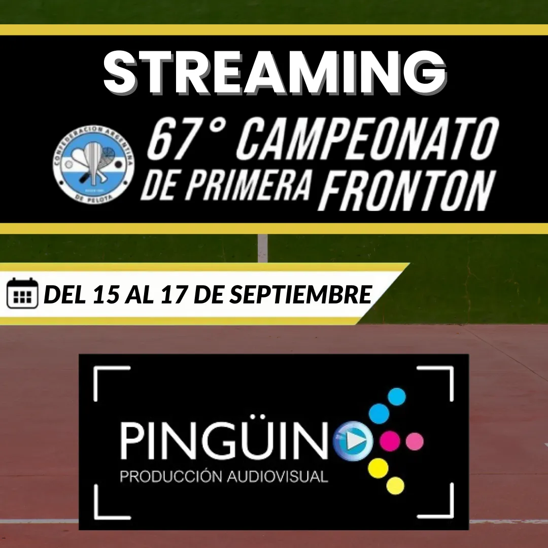 STREAMING - 67 CAMPEONATO ARGENTINO FRONTON PRIMERA CATEGORIA